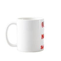 Ouch Is Not A Safeword Mug