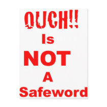 Ouch Is Not A Safeword