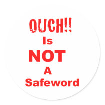 Ouch Is Not A Safeword