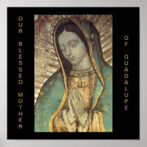 OUR BLESSED MOTHER OF GUADALUPE POSTERS