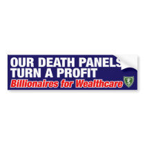 OUR DEATH PANELS TURN A PROFIT BUMPER STICKERS