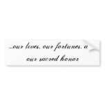 ...our lives, our fortunes, and our sacred honour