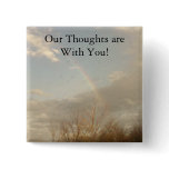 Our Thoughts are With You! buttons