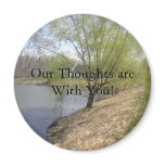 Our Thoughts are With You! magnets