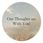 Our Thoughts are With You! stickers