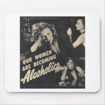 Our women are becoming alcoholics! mouse mat