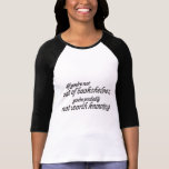 Out of Bookshelves Tee Shirts