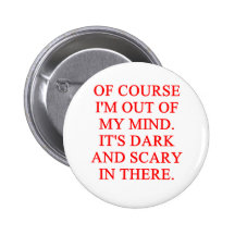 out of my mind pinback button