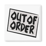 Out Of Order Magnet