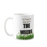 Out of the Weeds Coffee Mugs