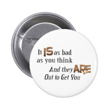 Out to Get You Pinback Button