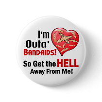 Outa' BandAids Pinback Buttons