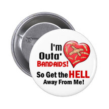 Outa' BandAids Pinback Buttons