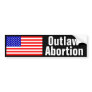 Outlaw Abortion Bumper Sticker