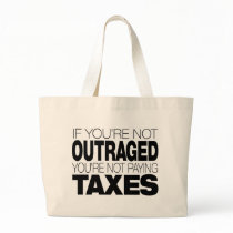 Outraged at Taxes Bags