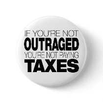 Outraged at Taxes