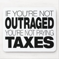 Outraged at Taxes
