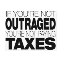 Outraged at Taxes
