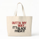 outta my way black friday bags