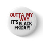 outta my way black friday buttons