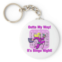 Outta My Way! It's Bingo Night Keychains