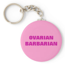 OVARIAN BARBARIAN KEYCHAINS