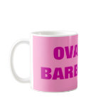 OVARIAN BARBARIAN mugs