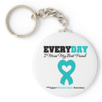 Ovarian Cancer Every Day I Miss My Best Friend