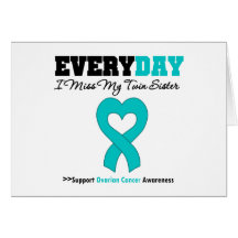 Ovarian Cancer Every Day I Miss My Twin Sister Greeting Cards