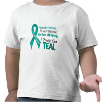 Ovarian Cancer For Every…..I Proudly Wear Teal 1