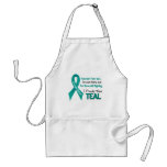 Ovarian Cancer For Every…..I Proudly Wear Teal 1 Apron