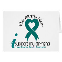 Ovarian Cancer I Support My Girlfriend Cards