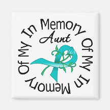Ovarian Cancer In Memory of My Aunt Fridge Magnet