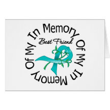 Ovarian Cancer In Memory of My Best Friend Greeting Card