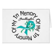 Ovarian Cancer In Memory of My Granddaughter Greeting Card