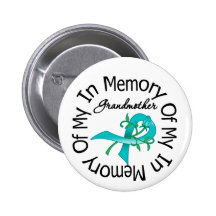 Ovarian Cancer In Memory of My Grandmother Buttons