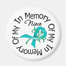Ovarian Cancer In Memory of My Niece Fridge Magnets