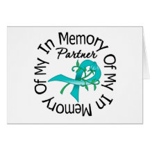 Ovarian Cancer In Memory of My Partner Greeting Card