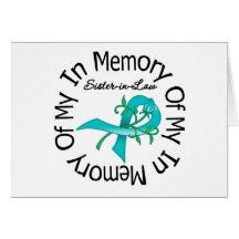 Ovarian Cancer In Memory of My Sister-in-Law Greeting Cards