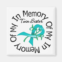 Ovarian Cancer In Memory of My Twin Sister Refrigerator Magnets