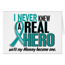 Ovarian Cancer NEVER KNEW A HERO 2 Mummy Greeting Cards