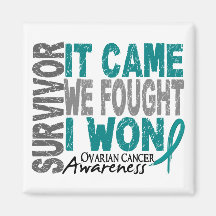 Ovarian Cancer Survivor It Came We Fought I Won Fridge Magnets