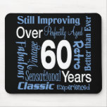 Over 60 Years 60th Birthday Mouse Pads