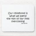 Overcoming Our Childhood quote mousepads