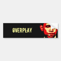 OVERPLAY bumper sticker
