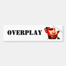 OVERPLAY bumper sticker