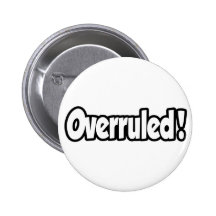 Overruled! Pin
