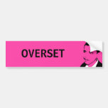 OVERSET bumper sticker