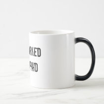 overworked/underpaid mugs