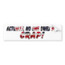 Owed Nothing Bumper Sticker